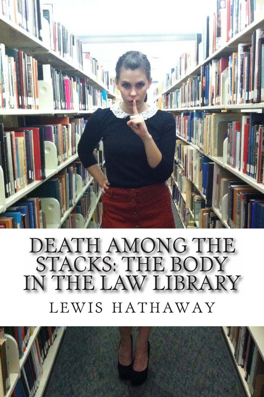 Death Among The Stacks: The Body in the Law Library Detective & CSI
