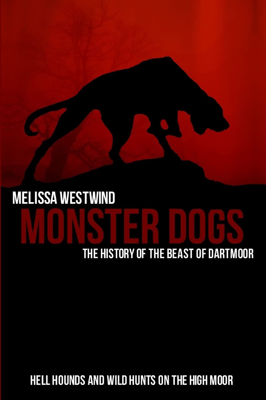 Monster Dogs: The History of the Beast of Dartmoor Fairy Tales & Legends
