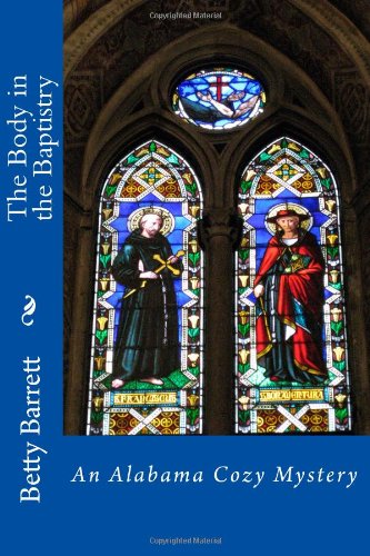 The Body in the Baptistry: An Alabama Cozy Mystery Detective & CSI