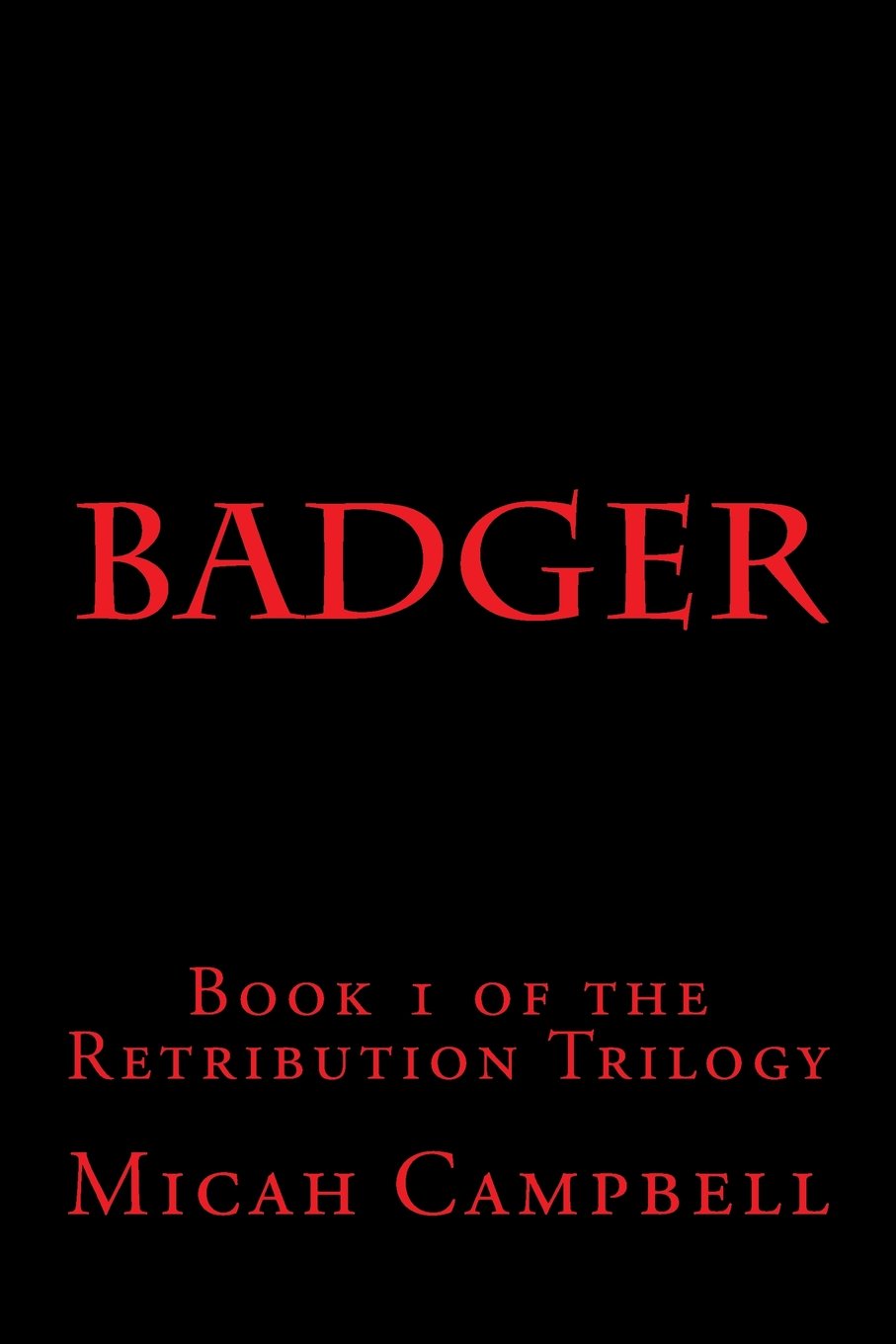 Badger: Book 1 of the Retribution Trilogy Action & Adventure