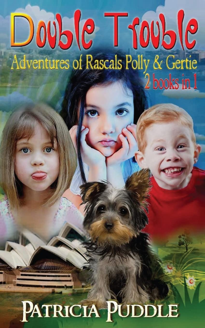 Double Trouble: Adventures of Rascals Polly & Gertie 2 Books in 1 Novels & Short Stories