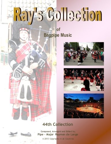 Ray's Collection of Bagpipe Music Volume 44 Arts & Music