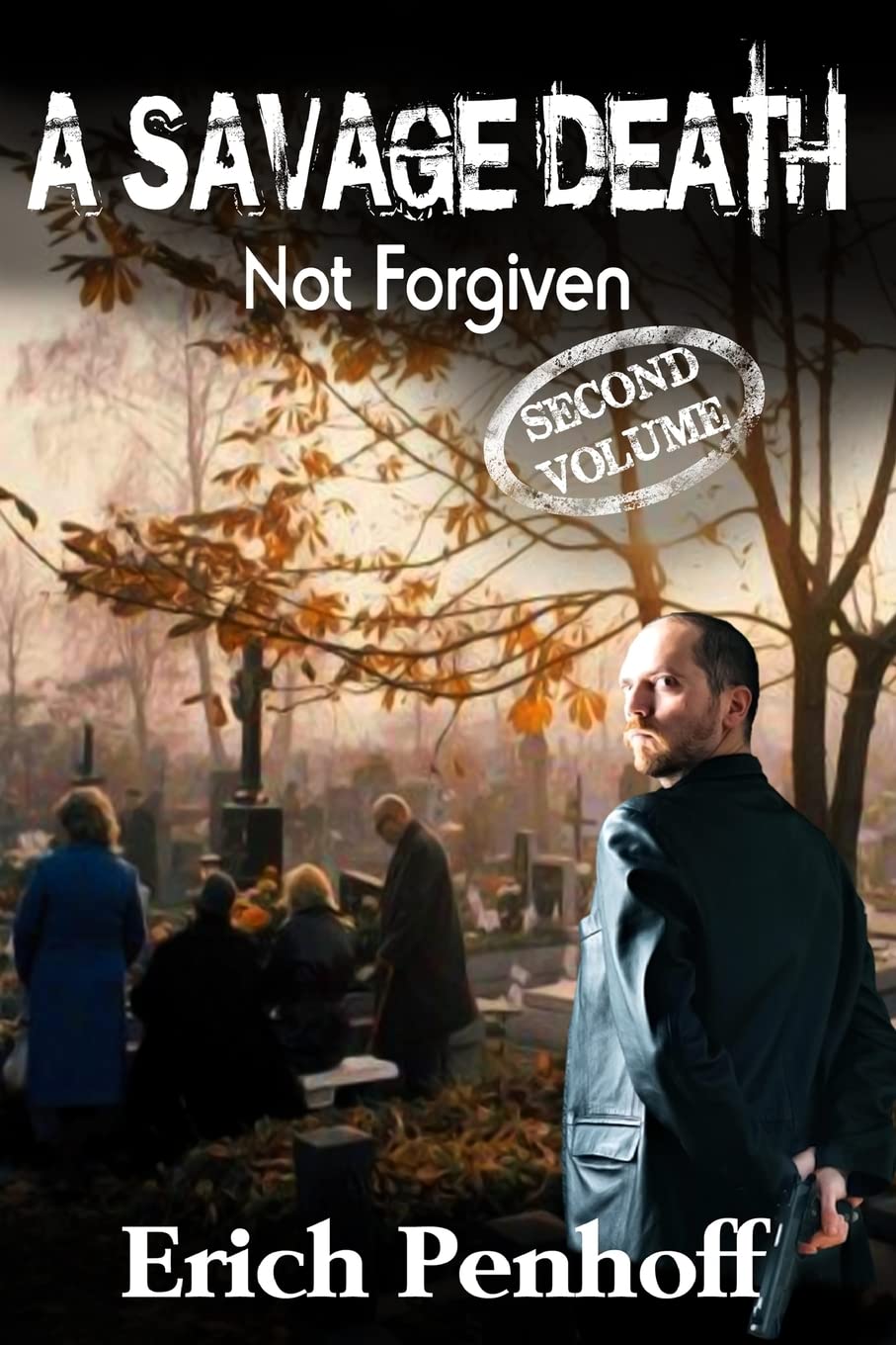 A Savage Death: Not Forgiven (The Savage Series, Band 2) Suspense & Thrillers