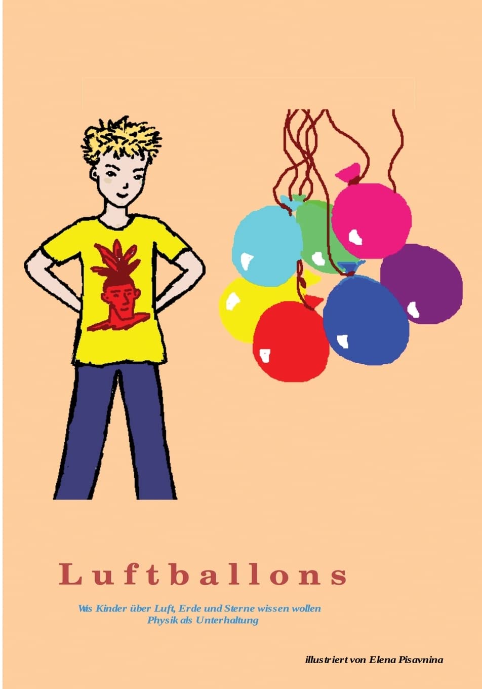 Luftballons: Antworten auf Fragen, die ihre Kinder stellen. Opa erzählt und experimentiert mit seinem Enkel Education & Training