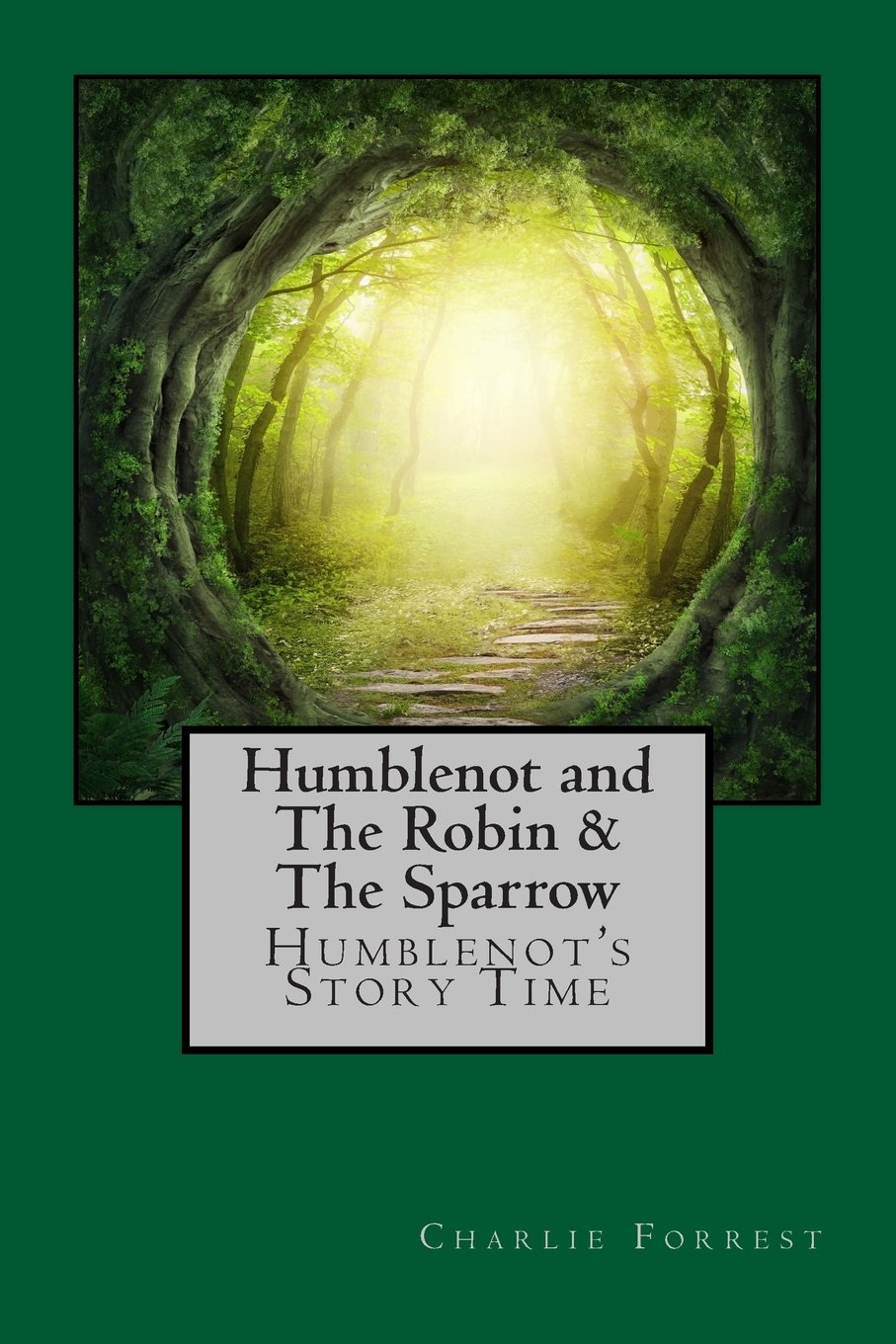 Humblenot and The Robin & The Sparrow (Humblenot's Story Time, Band 1) Fairy Tales & Legends