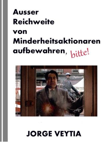 Ausser Reichweite von Minderheitsaktionaren aufbewahren, bitte! Law