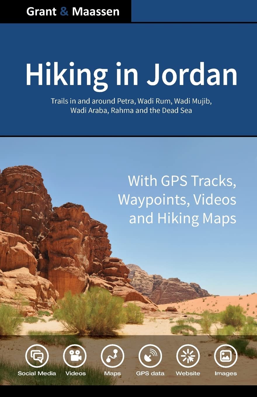 Hiking in Jordan: Trails in and Around Petra, Wadi Rum and the Dead Sea Area - With GPS E-trails, Tracks and Waypoints, Videos, Planning Tools and Hiking Maps Hiking & Cycling