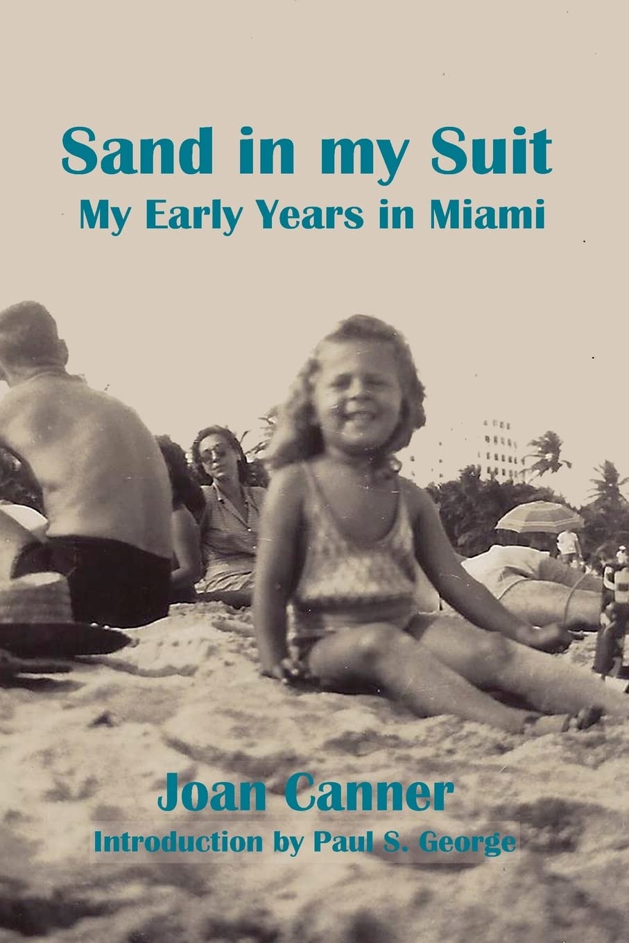 Sand in my Suit My Early Years in Miami Memories