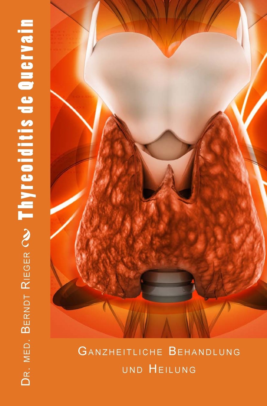 Thyreoiditis de Quervain. Ganzheitliche Behandlung und Heilung Medicine