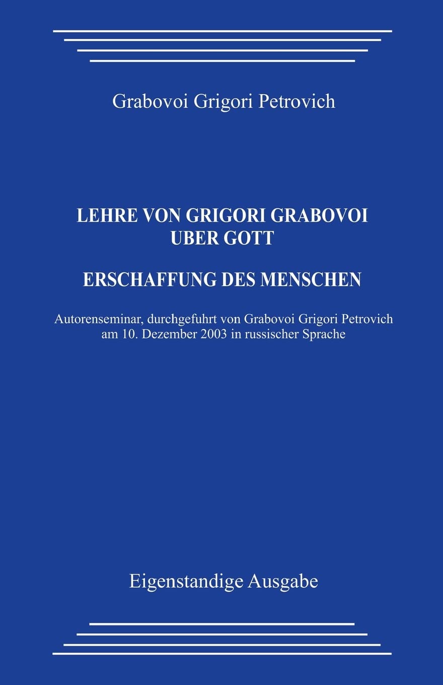Lehre von Grigori Grabovoi Über Gott. Erschaffung des Menschen. Lifestyle