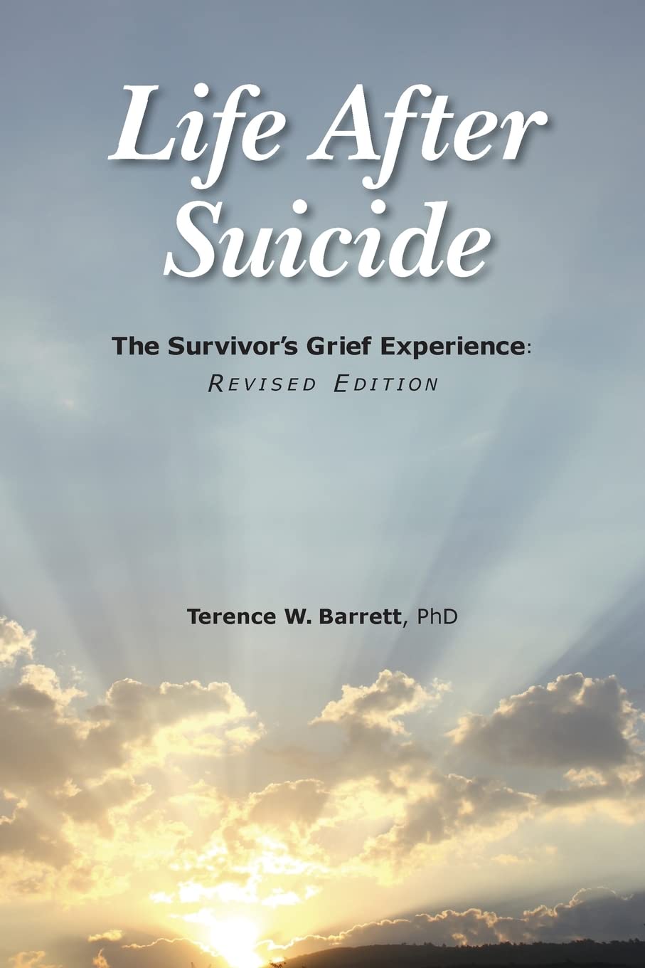 Life After Suicide: The Survivor's Grief Experience: Revised Edition Death & Mourning