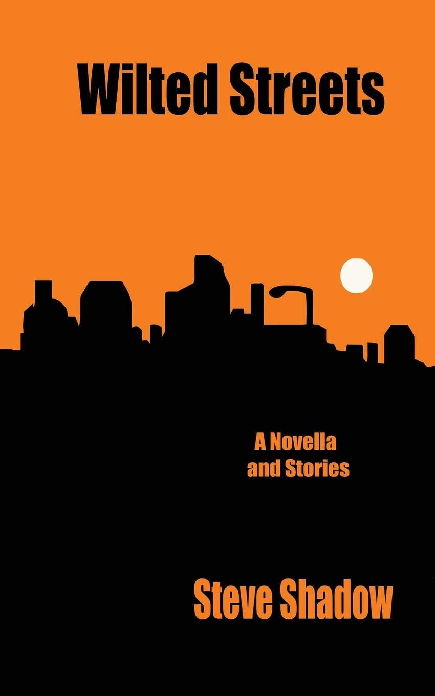 wilted streets: a novella & stories book