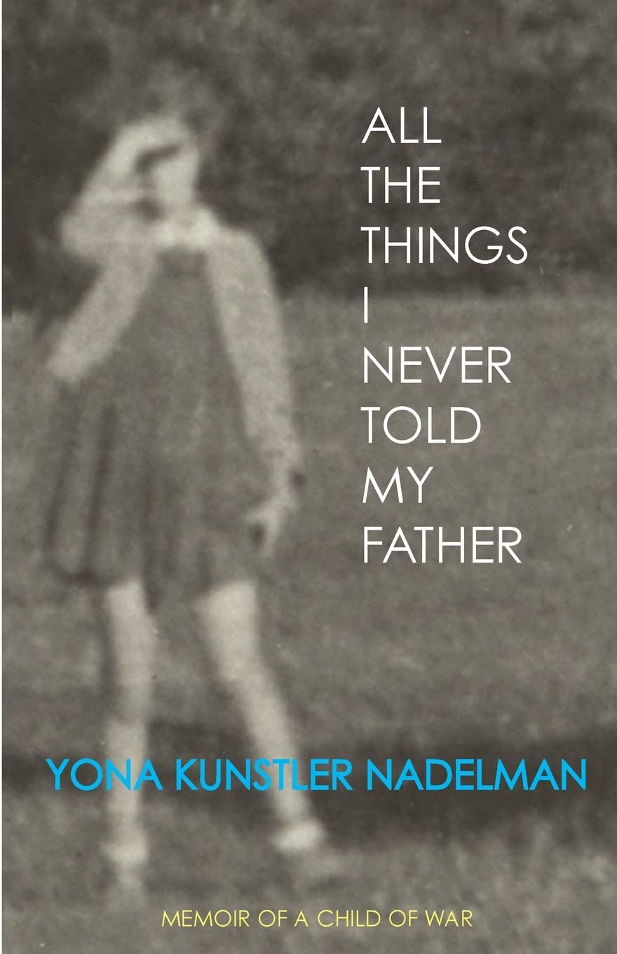 All the Things I Never Told My Father book
