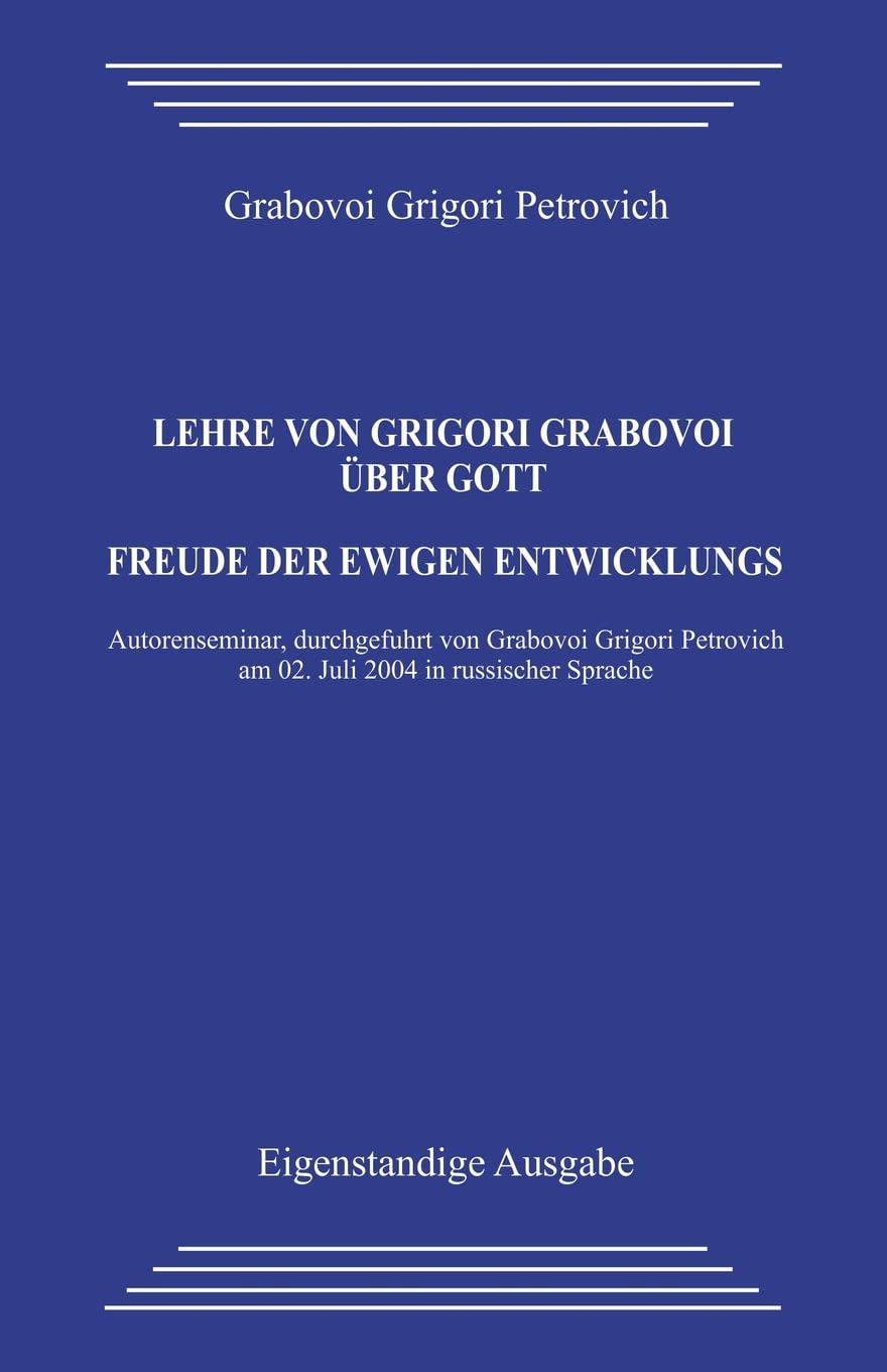 Lehre von Grigori Grabovoi über Gott. Freude der ewigen Entwicklung Lifestyle
