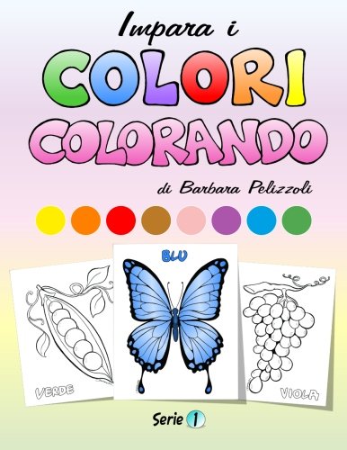 Impara i colori colorando: Serie 1 Non-fiction