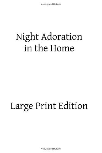 Night Adoration in the Home Religion & Esotericism