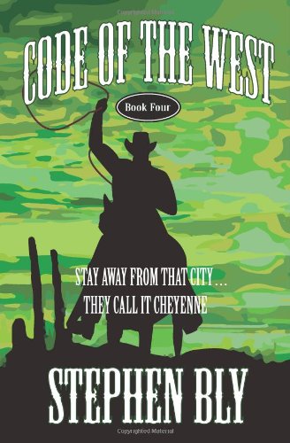 Stay Away From That City . . . They Call It Cheyenne (Code of the West, Band 4) Contemporary literature