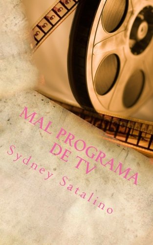 Mal programa de TV: A spanish version of a fun book (Teddy y Calama) (Volume 1) (Spanish Edition) Contemporary literature