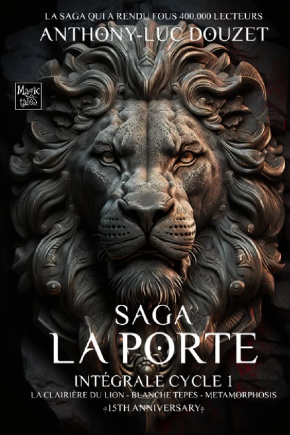LA PORTE - Integrale Cycle 1 -: La clairiere du Lion - Blanche Tepes - Metamorphosis book