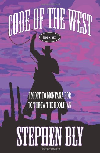 I'm Off to Montana for to Throw the Hoolihan (Code of the West, Band 6) Contemporary literature