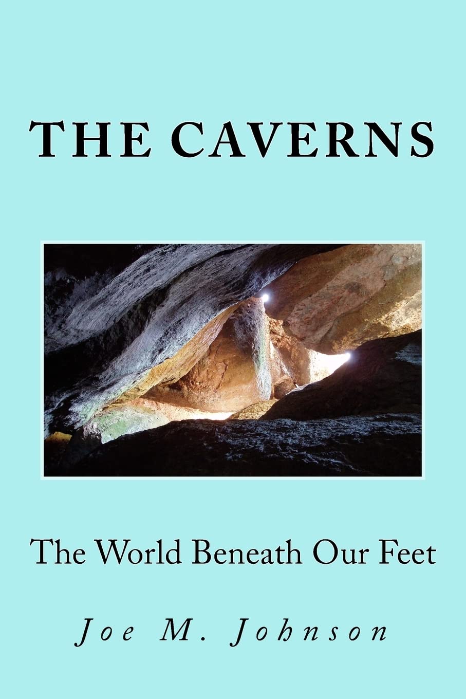 The Caverns: The World Beneath Our Feet Action & Adventure