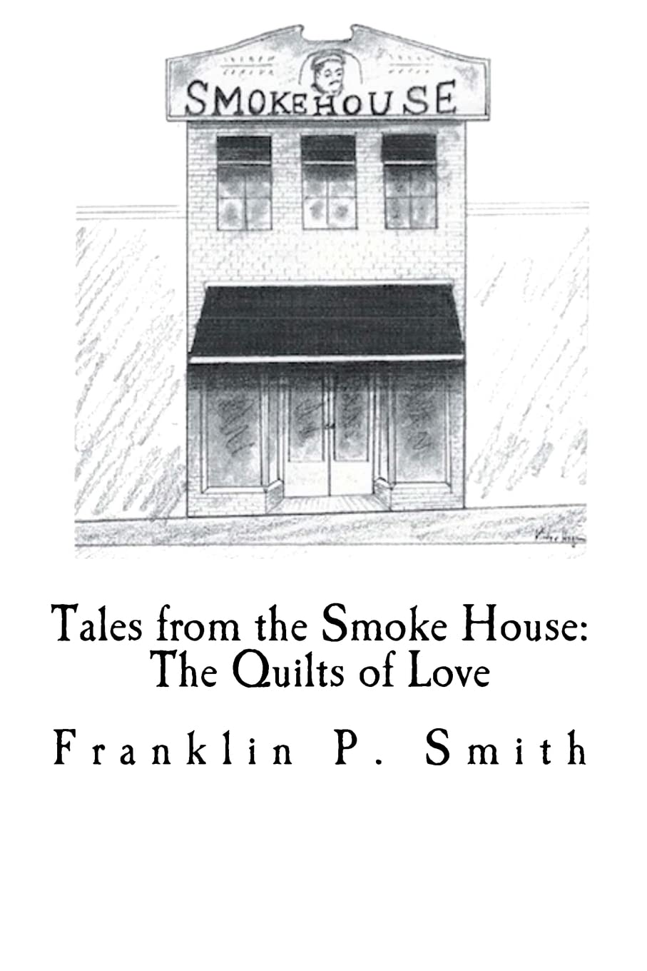 The Quilts of Love Tales from the Smoke House (Tales of the Smoke House) Contemporary literature Books