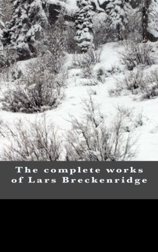The complete works of Lars Breckenridge Poetry