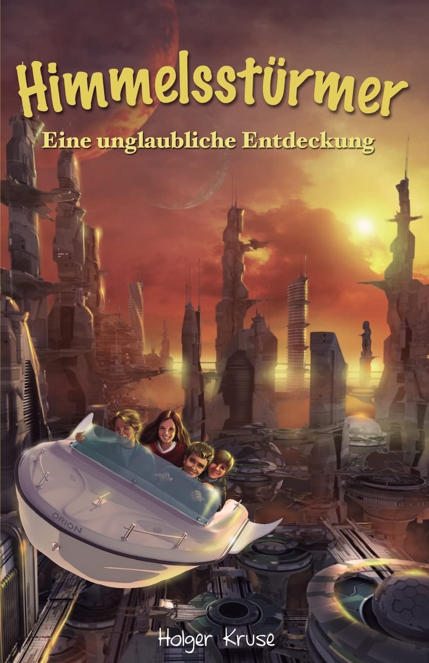 Himmelsstürmer: Eine unglaubliche Entdeckung Novels & Short Stories