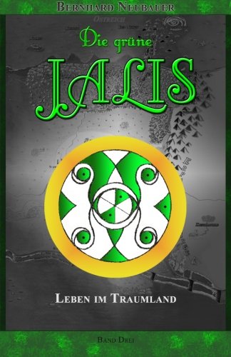 Die grüne JALIS: Leben im Traumland Fantasy & Sci-Fi