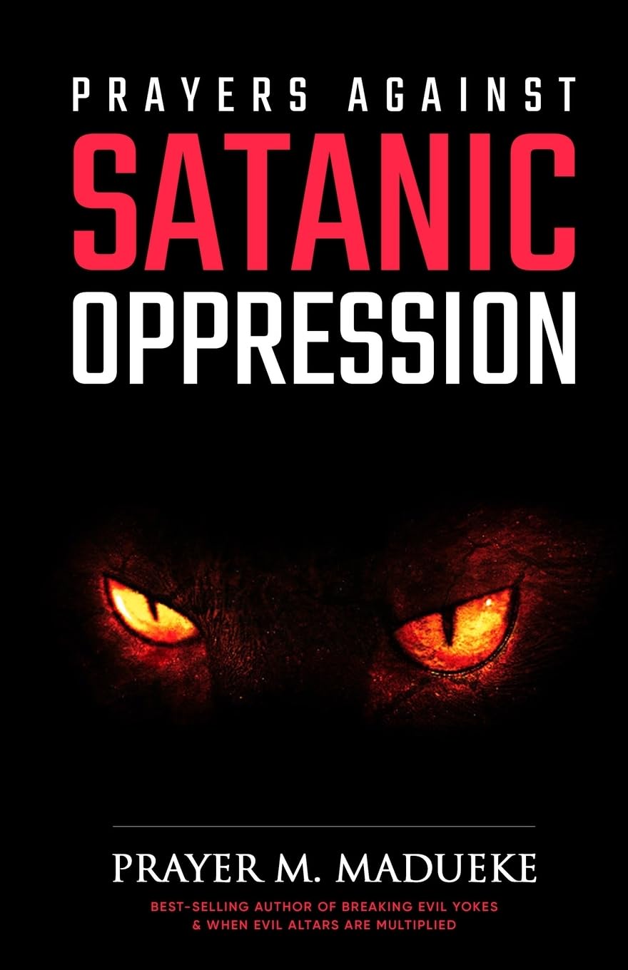 Prayers against Satanic Oppression (ALONE WITH GOD, Band 4) Religion & Esotericism