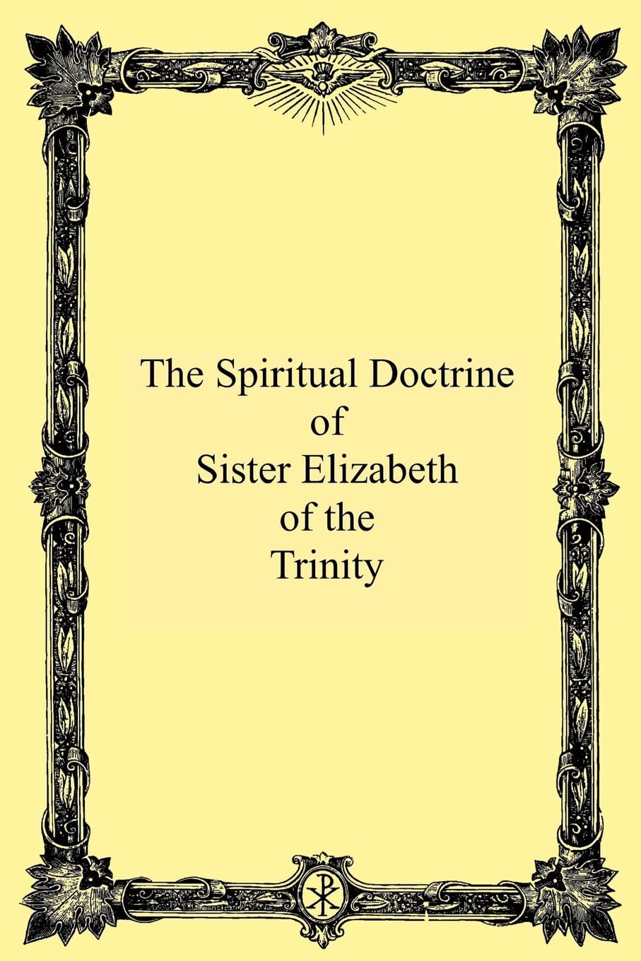 The Spiritual Doctrine of Sister Elizabeth of the Trinity Religion & Esotericism