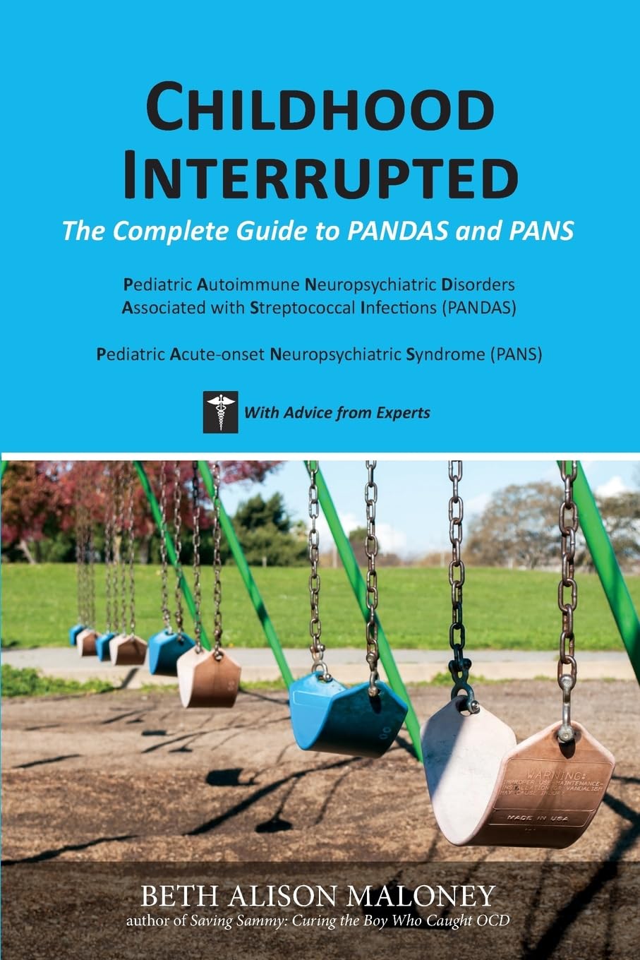 Childhood Interrupted: The Complete Guide to PANDAS and PANS Medicine