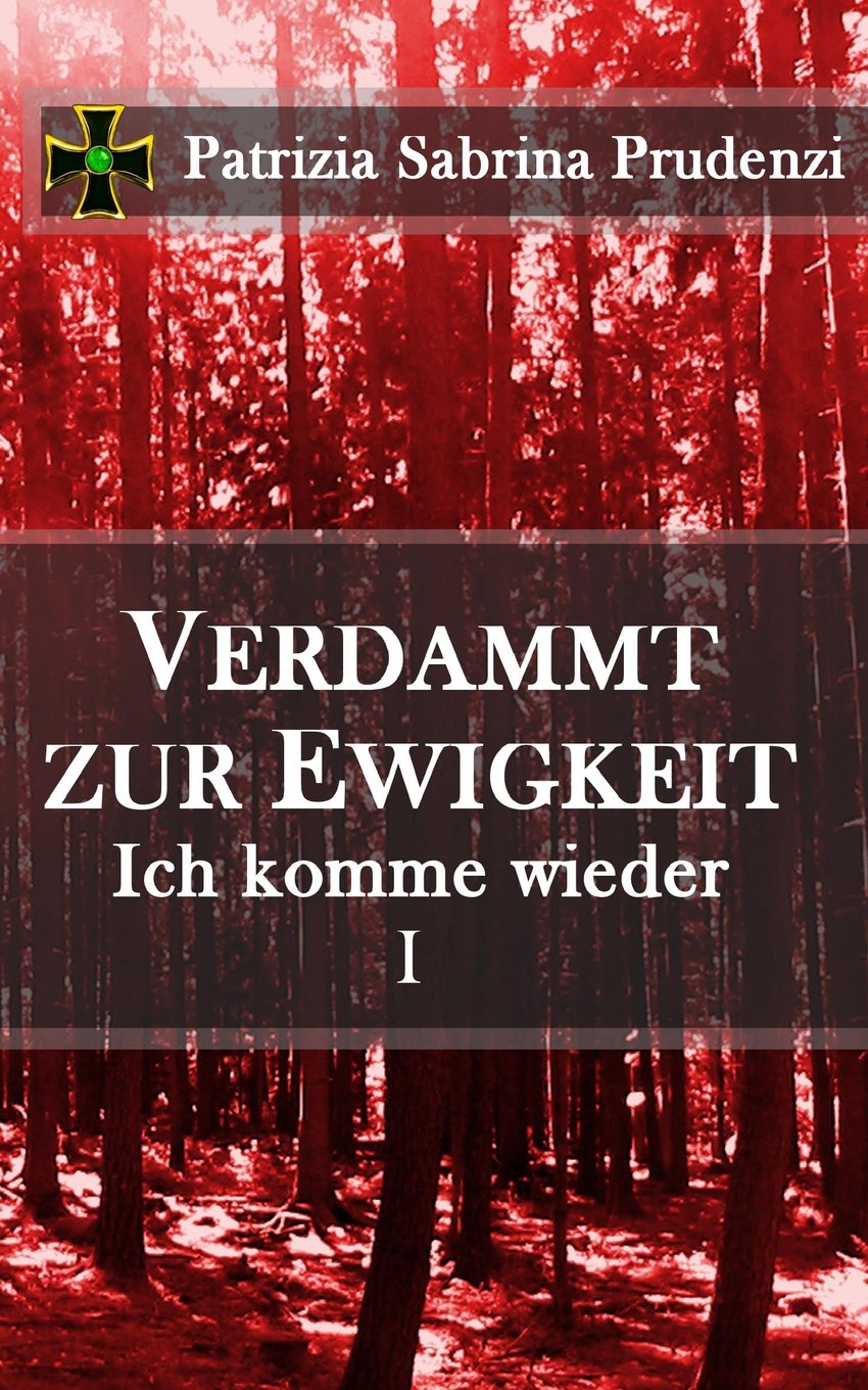 Verdammt zur Ewigkeit - Ich komme wieder - Teil I: Supernatural Thriller Horror & Mystery