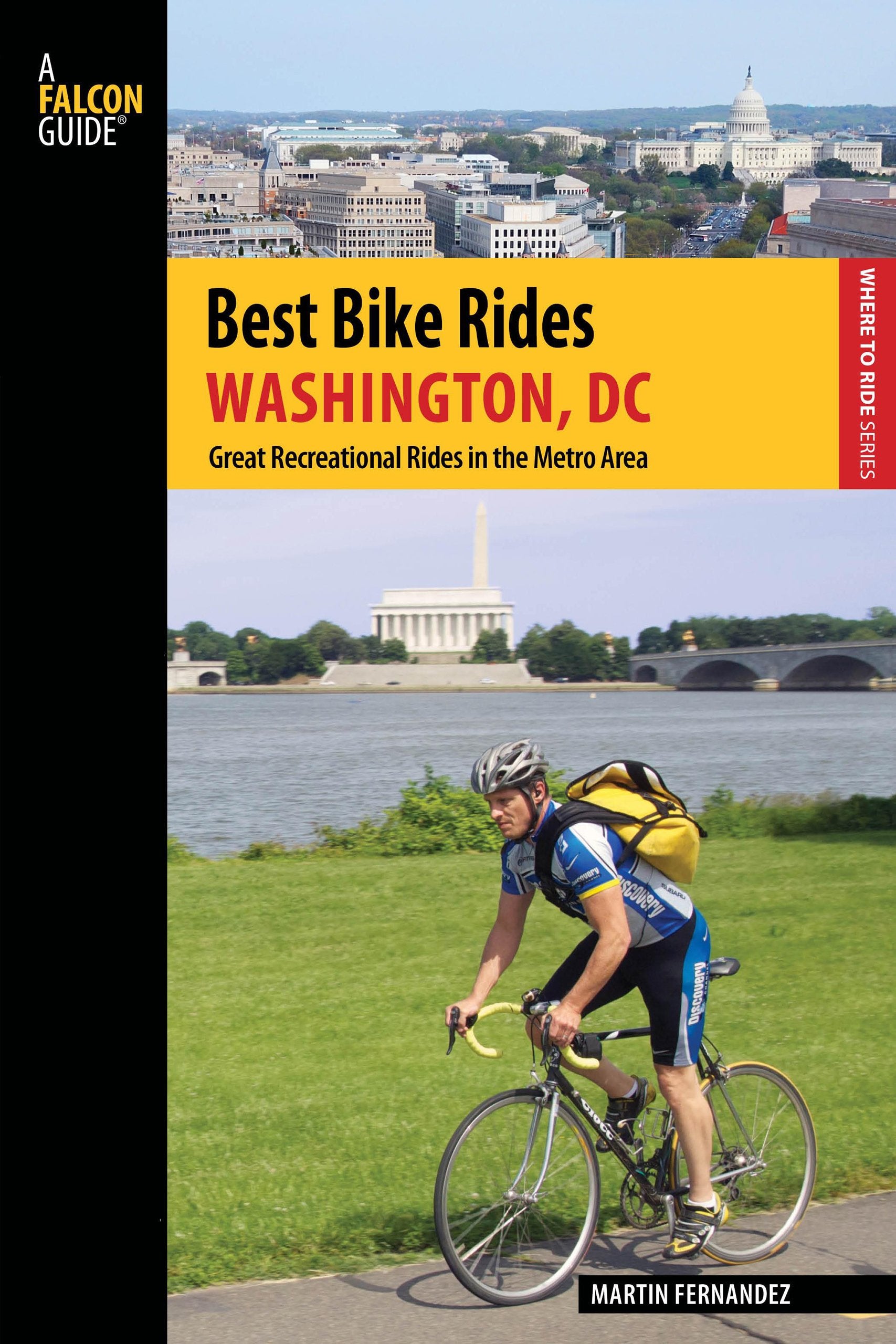 Best Bike Rides Washington, DC: Great Recreational Rides in the Metro Area Books