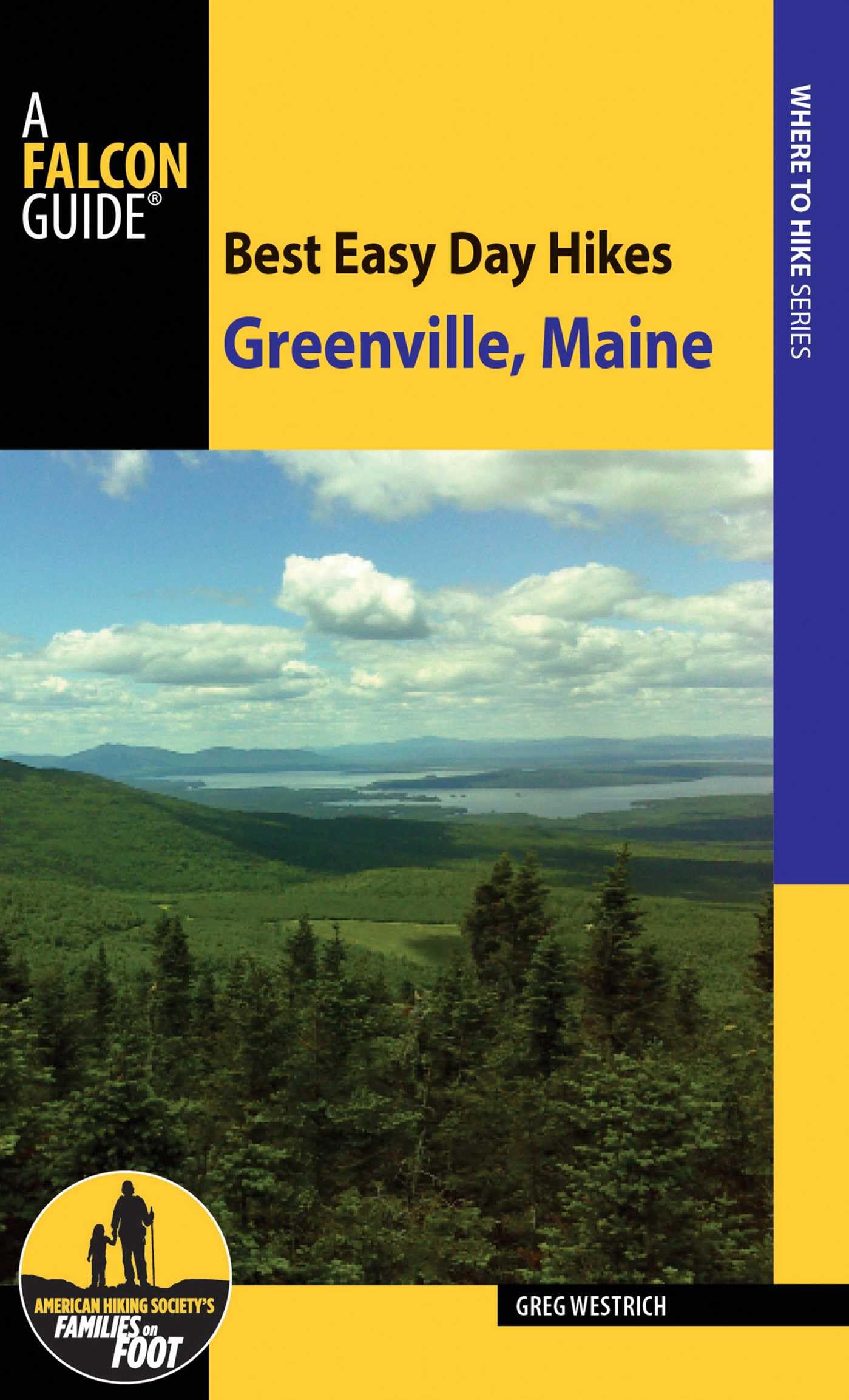 Best Easy Day Hikes Greenville, Maine book