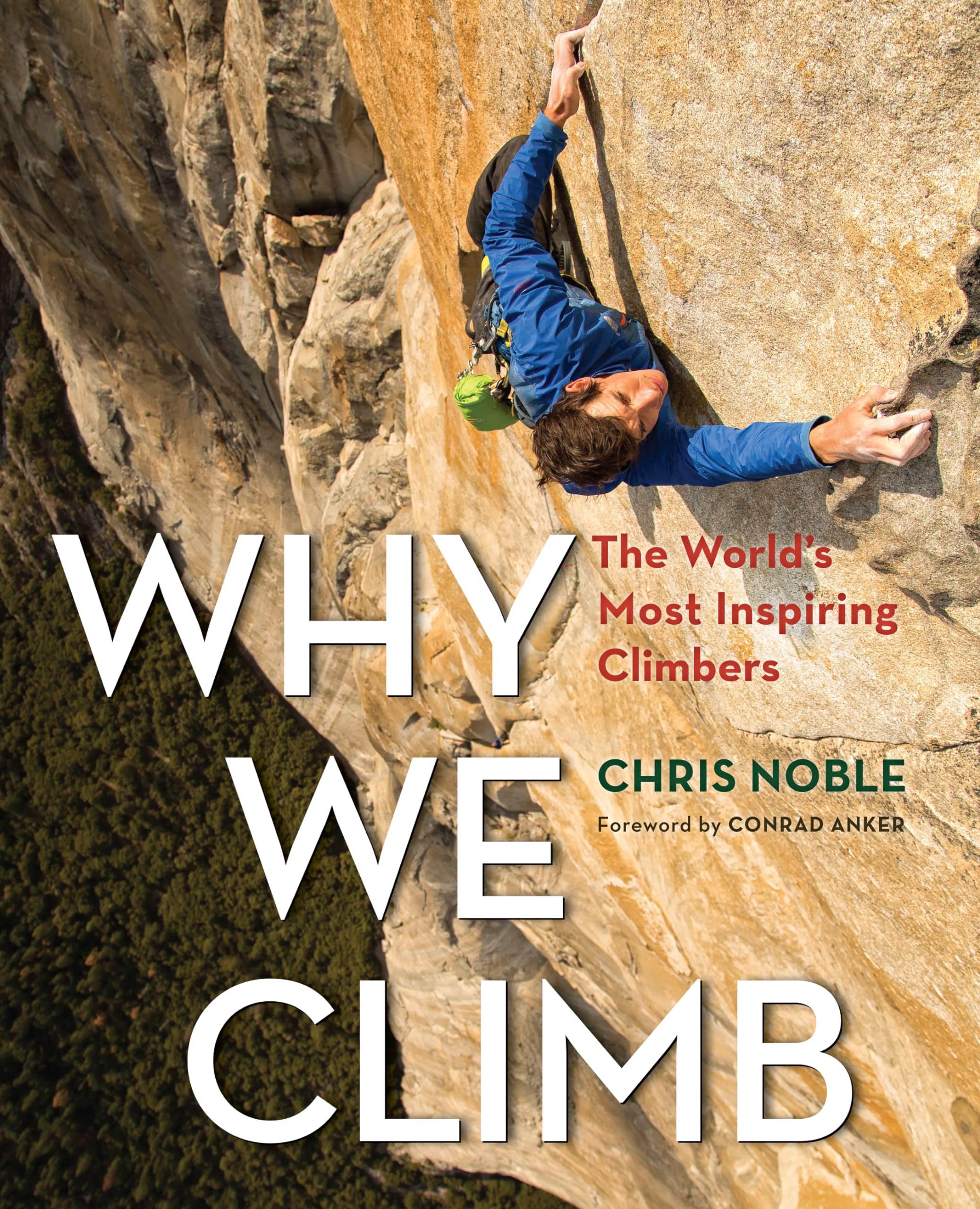 Why We Climb: The World's Most Inspiring Climbers Sports