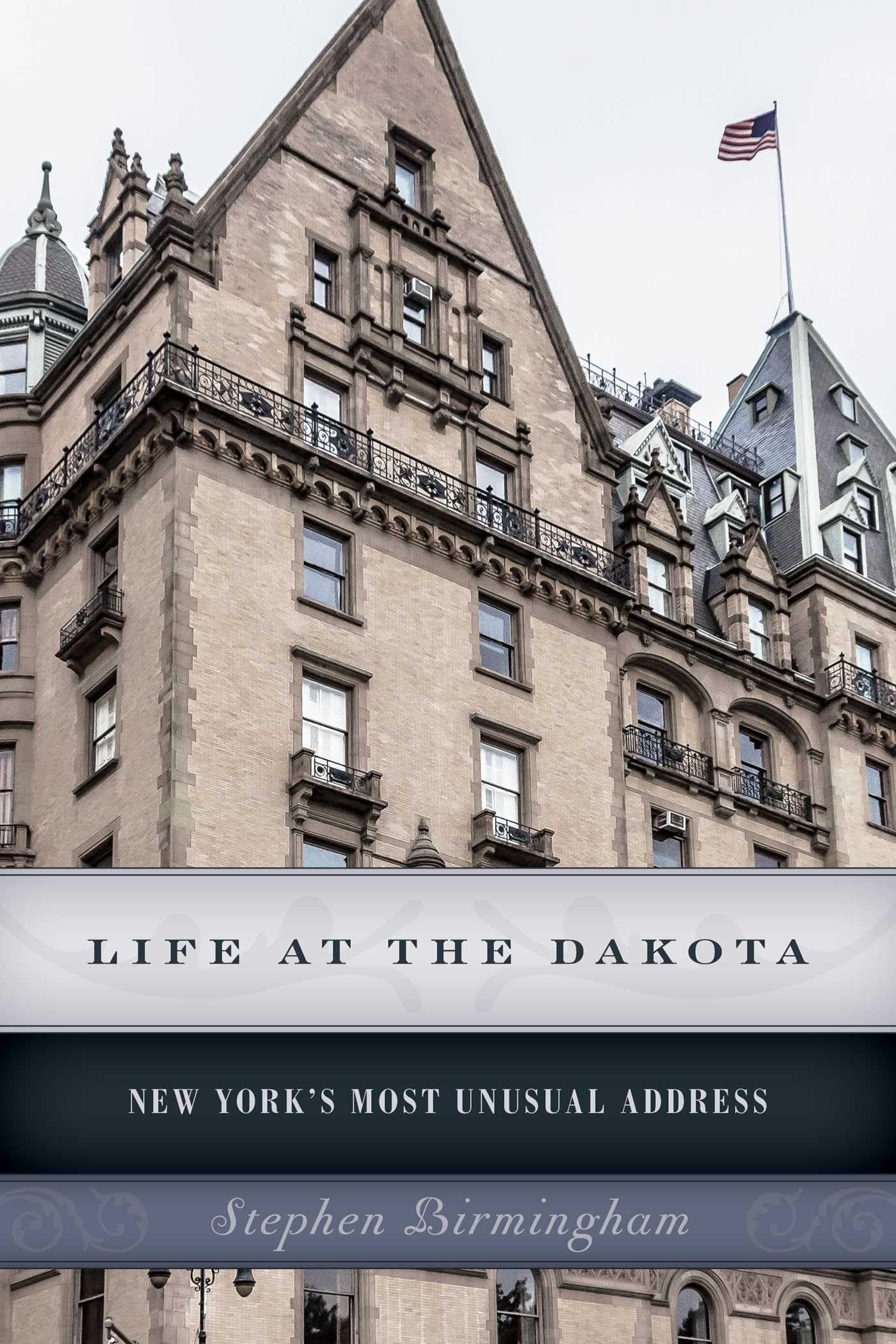 Life at the Dakota: New York's Most Unusual Address Books