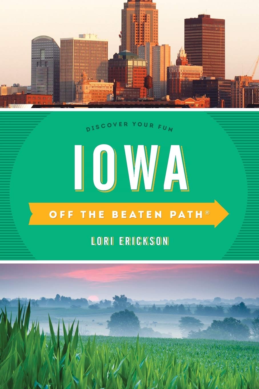 Iowa Off the Beaten Path®: Discover Your Fun (Off the Beaten Path Series) Leisure, Home & Garden