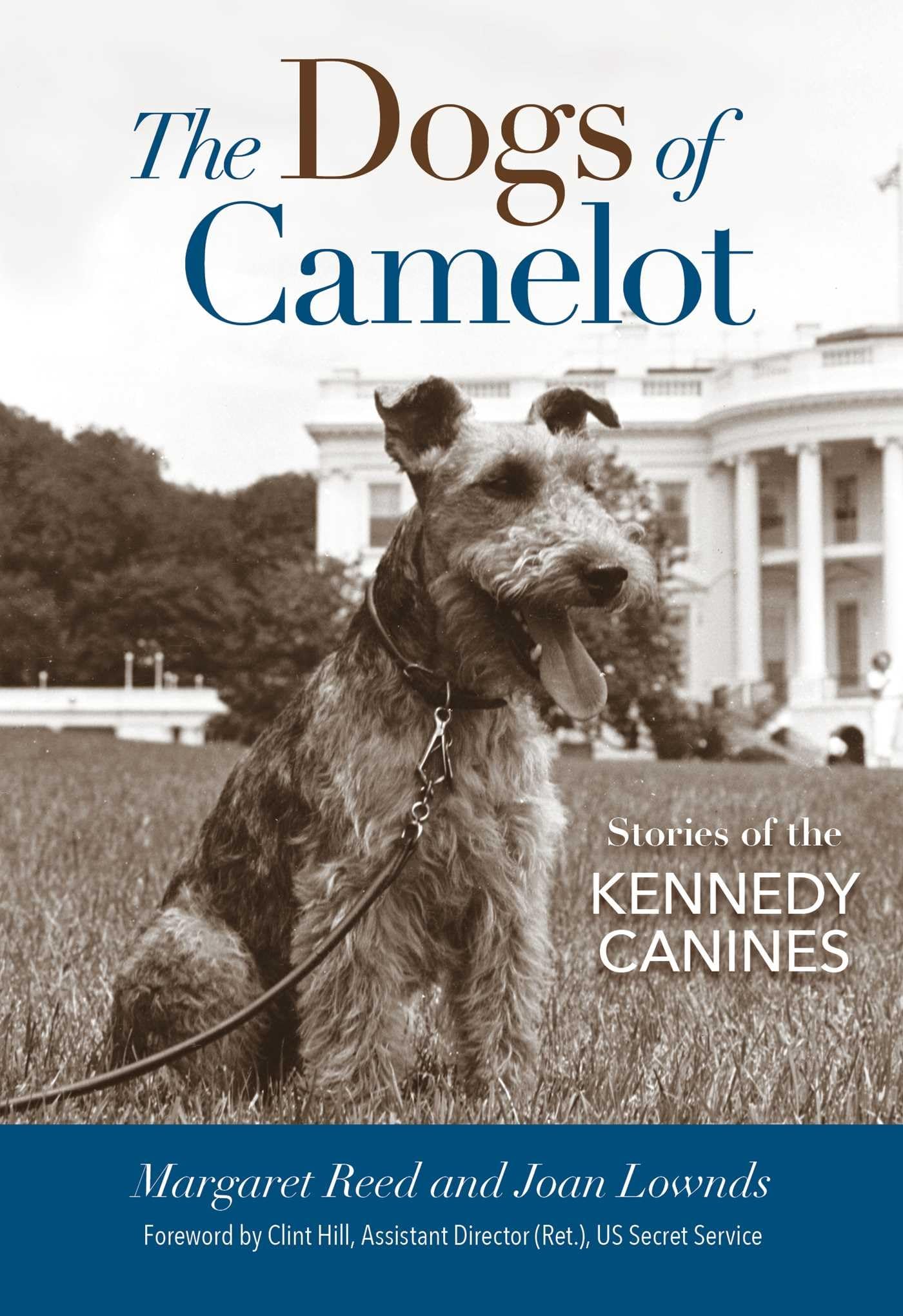 The Dogs of Camelot: Stories of the Kennedy Canines book