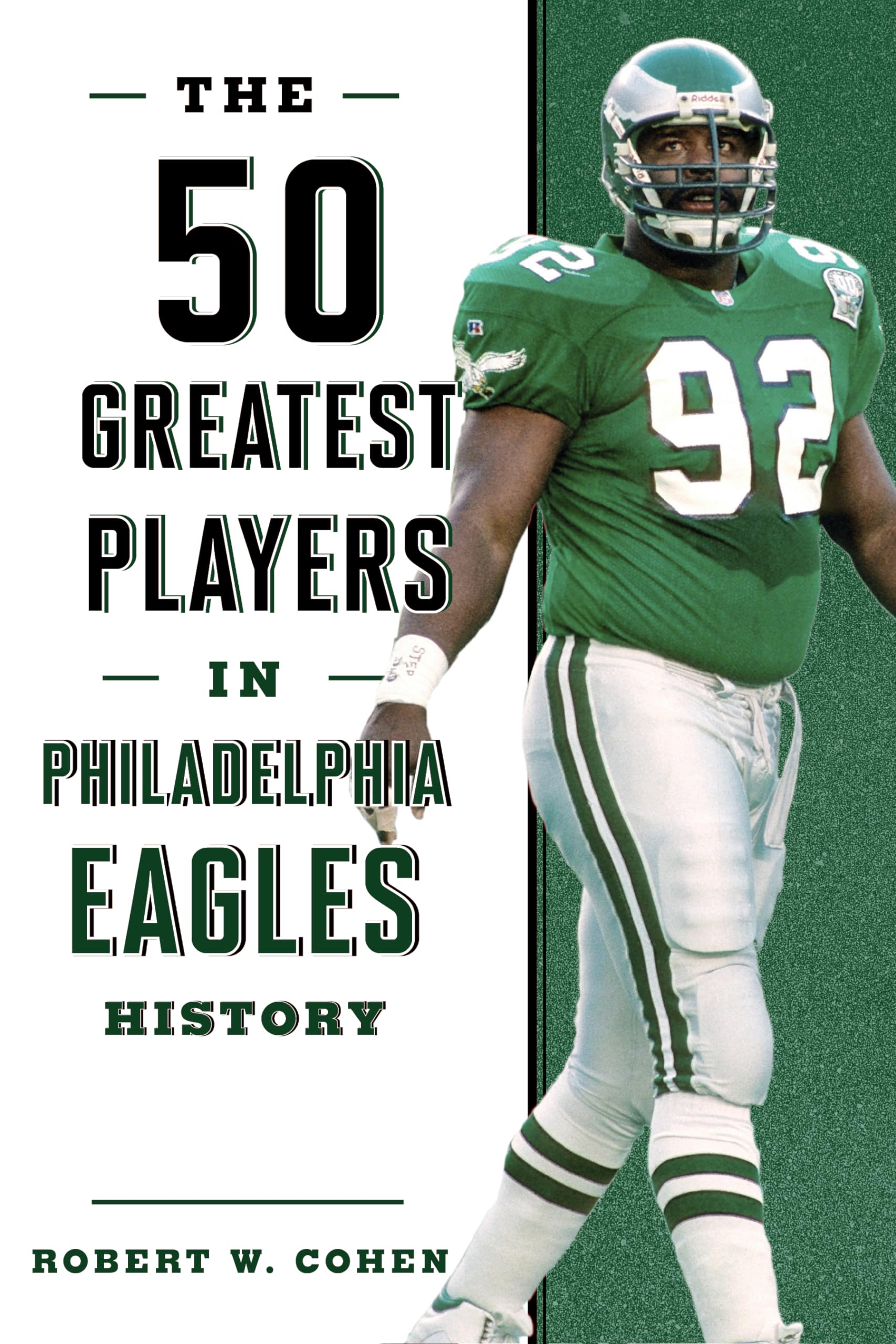 The 50 Greatest Players in Philadelphia Eagles History Memories