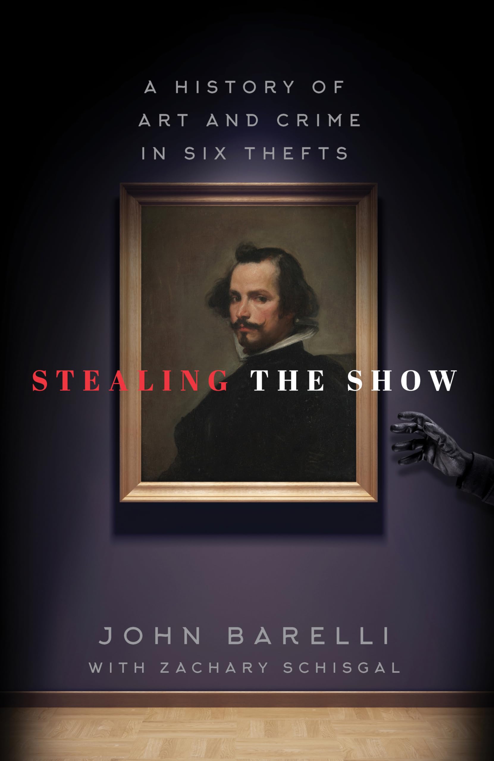 Stealing the Show: A History of Art and Crime in Six Thefts Politics & Society