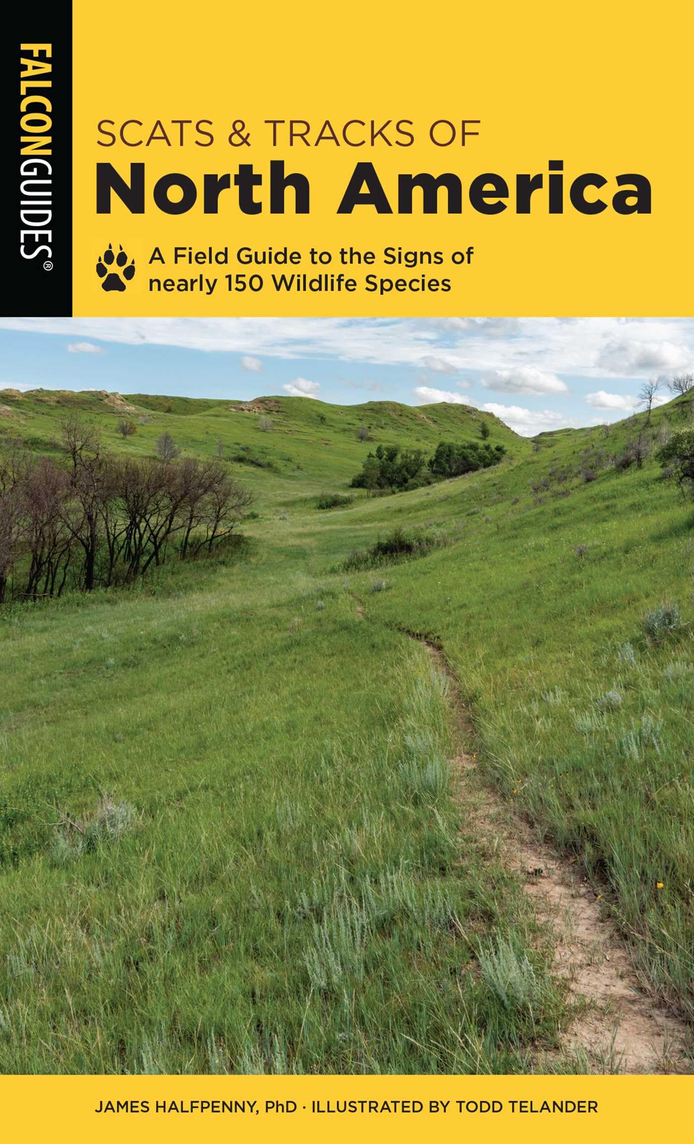 Scats and Tracks of North America: A Field Guide to the Signs of Nearly 150 Wildlife Species (Scats and Tracks Series) Mathematics