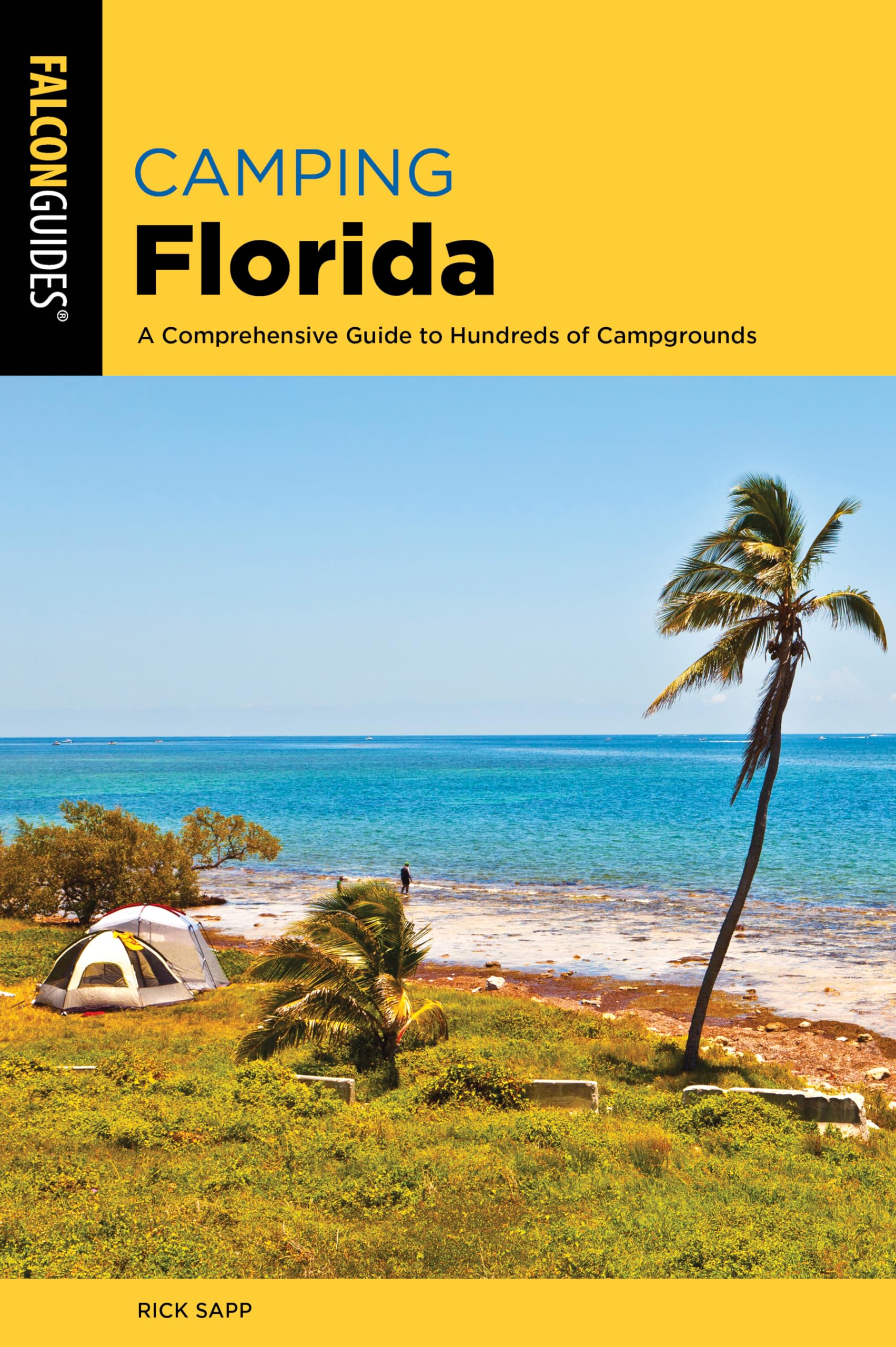 Camping Florida: A Comprehensive Guide To Hundreds Of Campgrounds, 2nd Edition (Falcon Guides) Leisure, Home & Garden