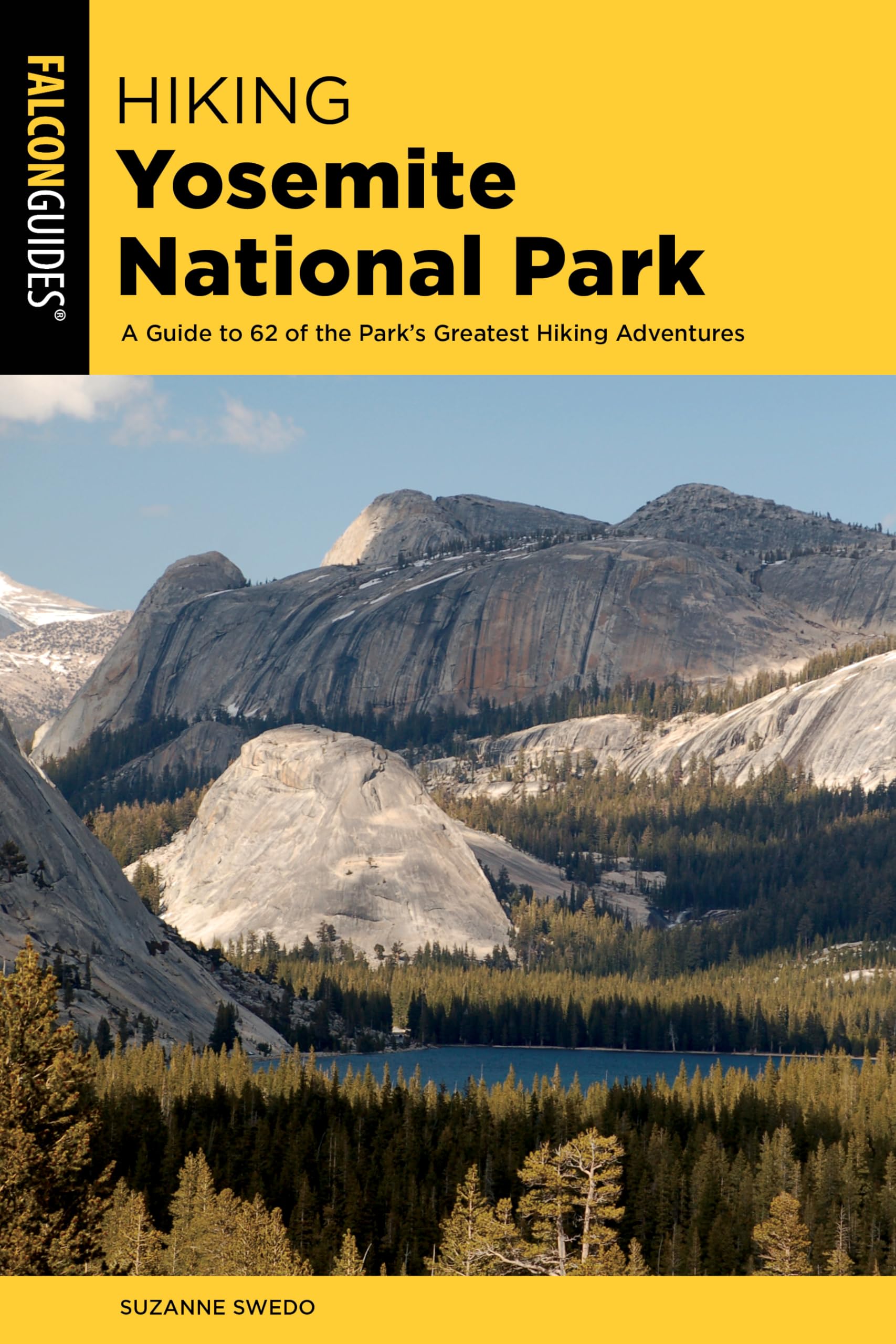 Hiking Yosemite National Park: A Guide to 62 of the Park's Greatest Hiking Adventures Leisure, Home & Garden