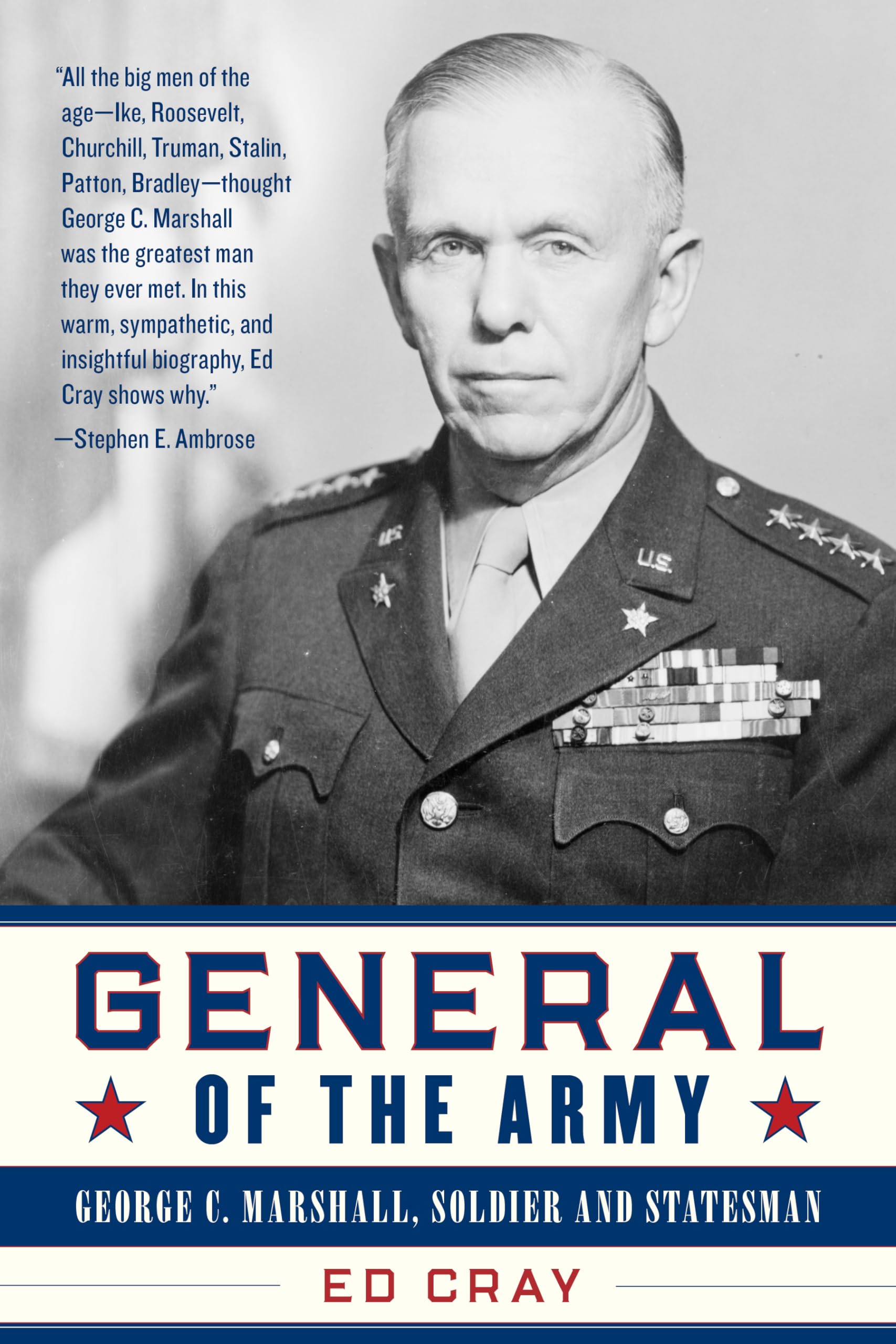 General of the Army: George C. Marshall, Soldier and Statesman Biographies & Memoirs