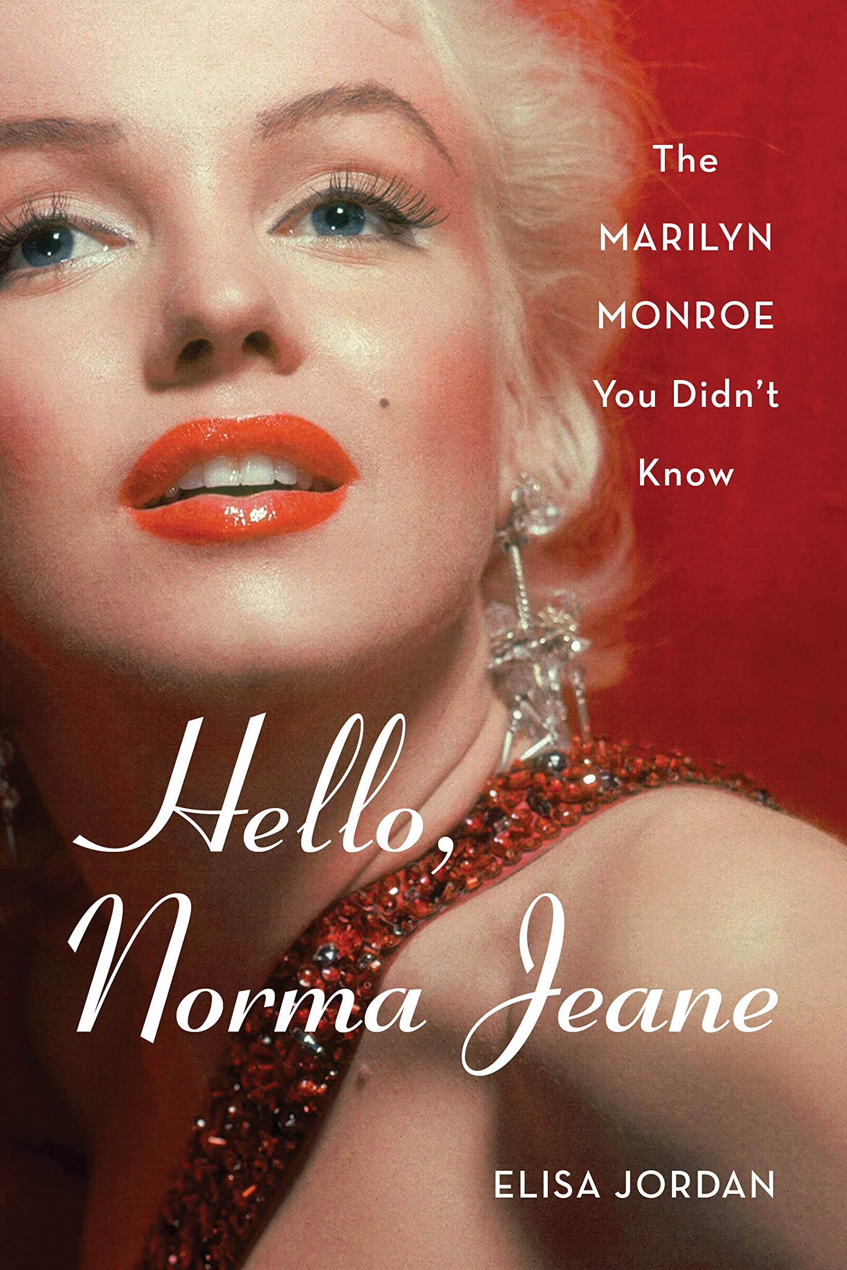 Hello, Norma Jeane: The Marilyn Monroe You Didn't Know Art & Literature