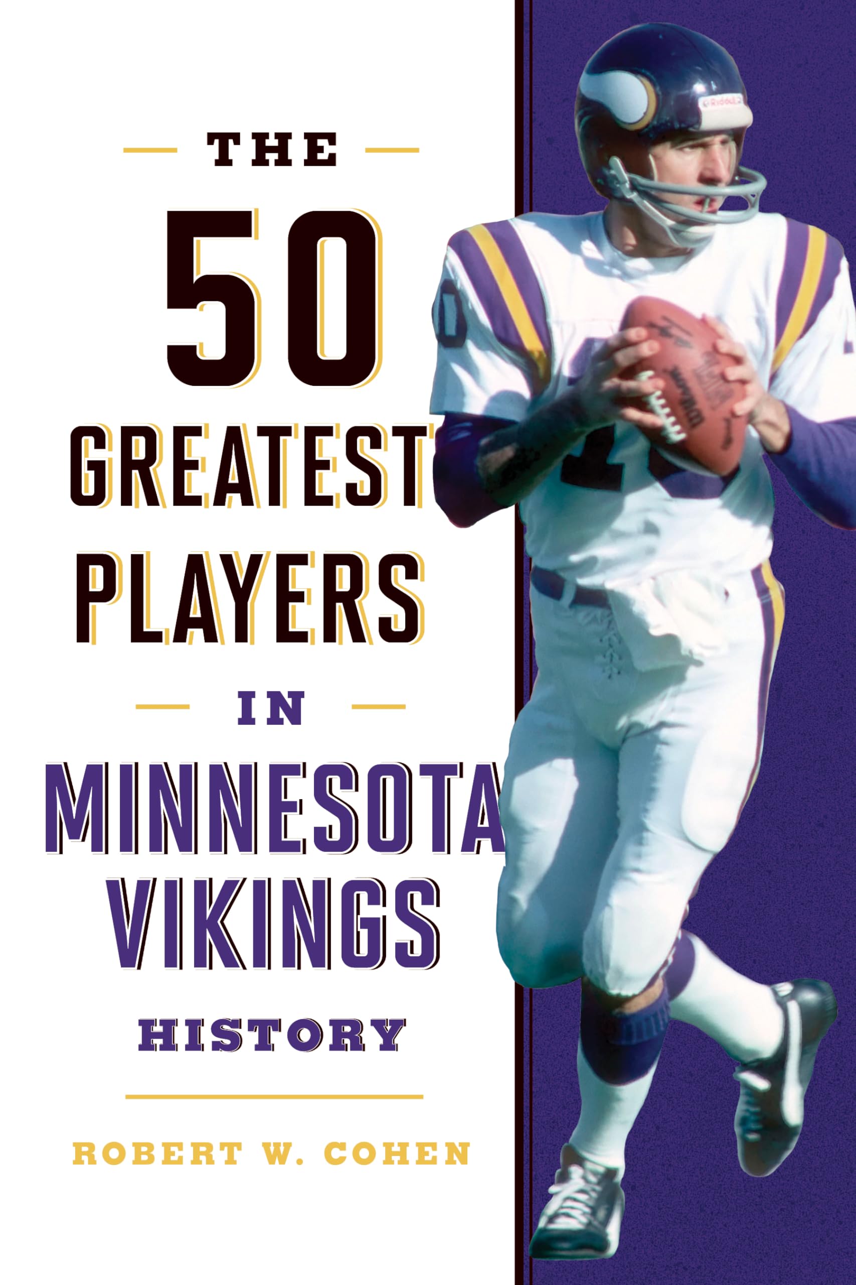 The 50 Greatest Players in Minnesota Vikings History Reference Books
