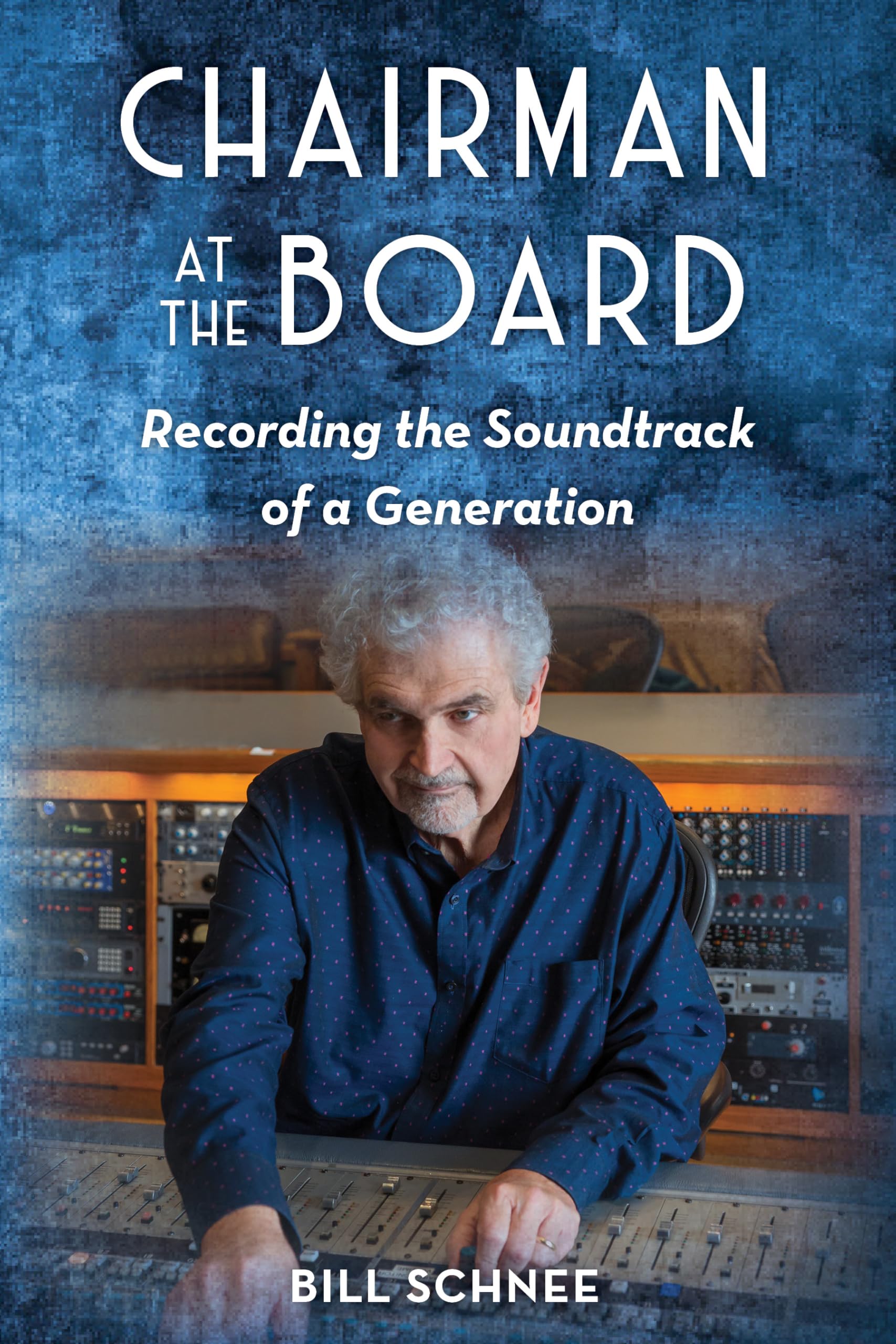 Chairman at the Board: Recording the Soundtrack of a Generation Pop culture