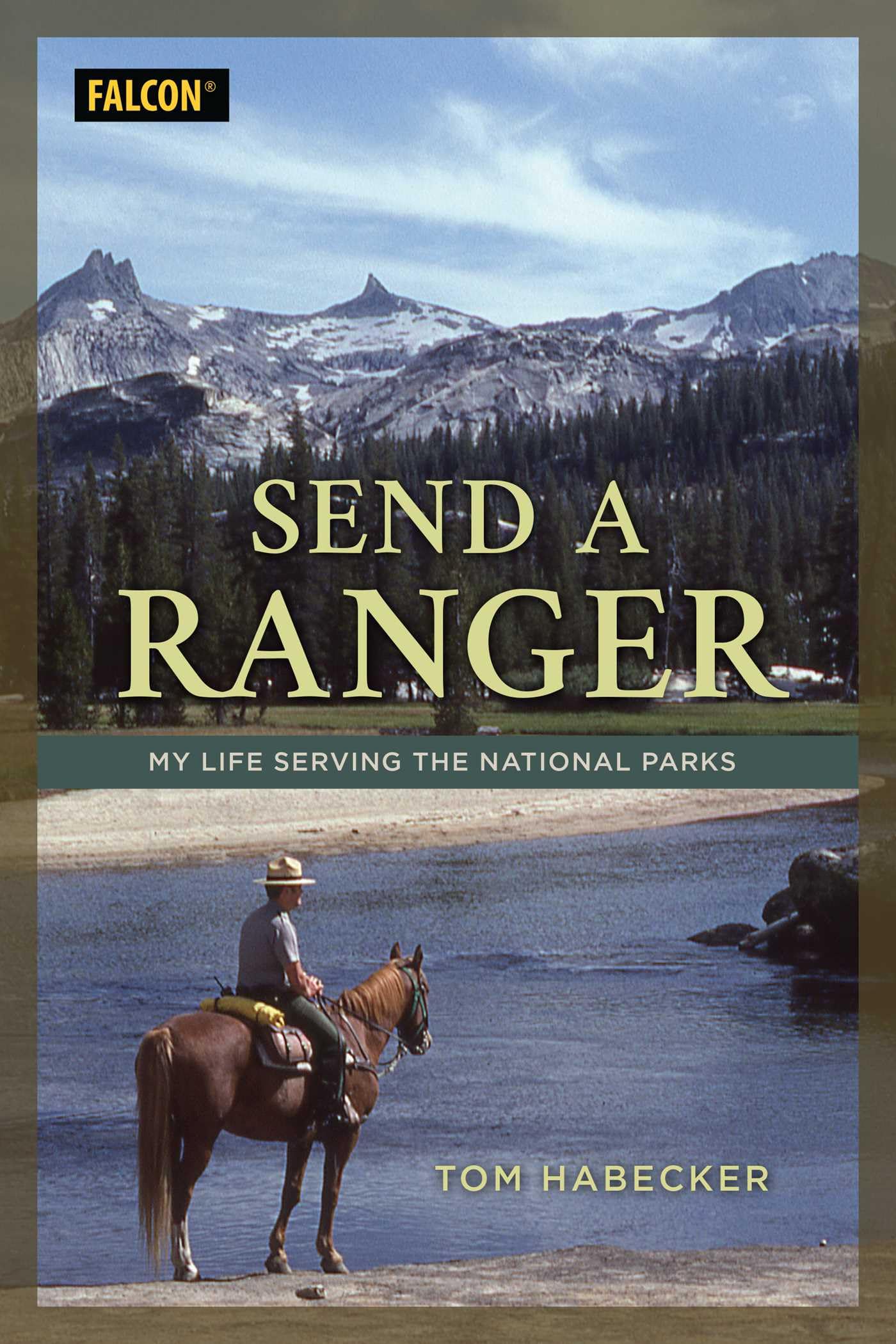 Send a Ranger: My Life Serving the National Parks Memories
