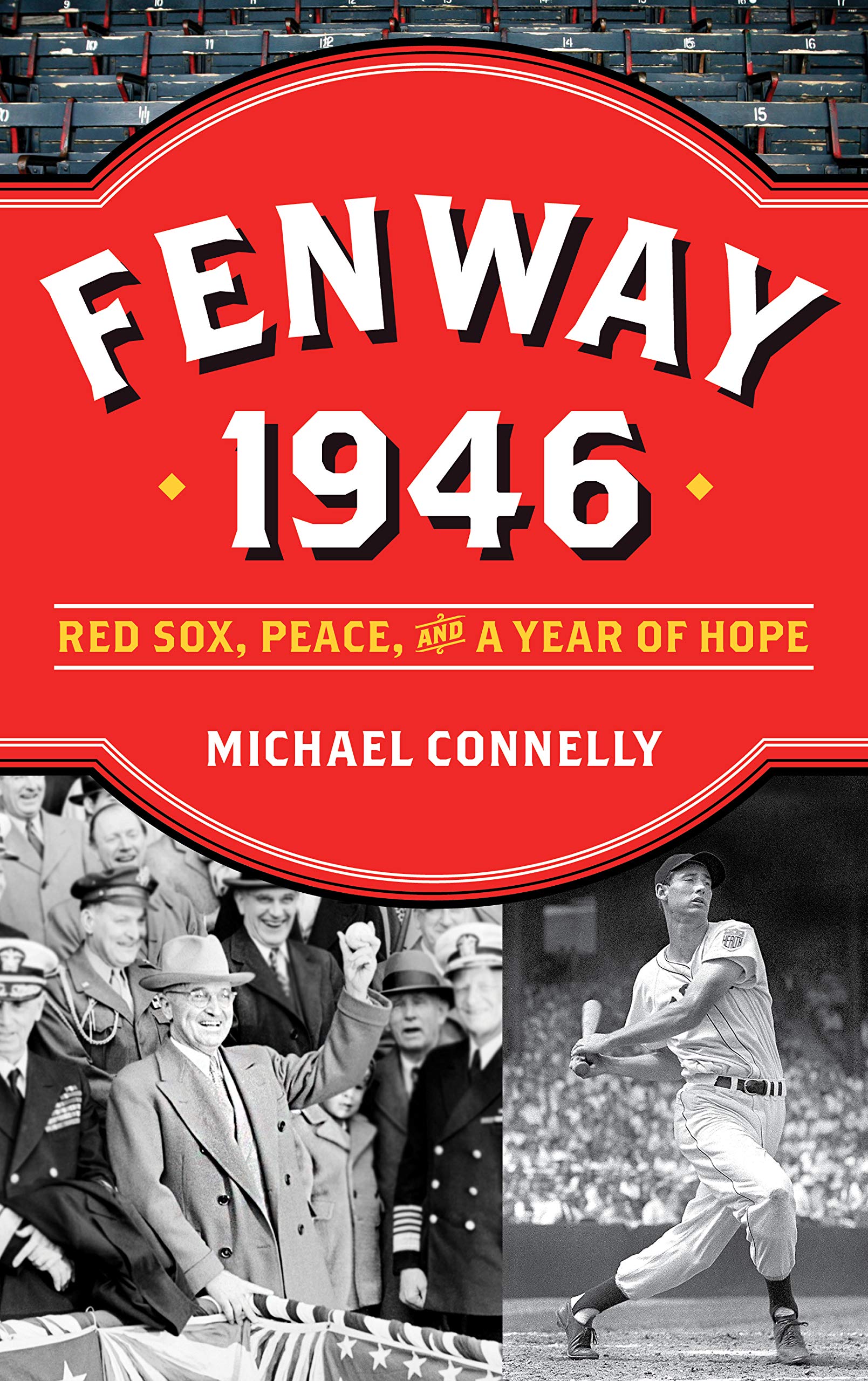 Fenway 1946: Red Sox, Peace, and a Year of Hope Politics & History